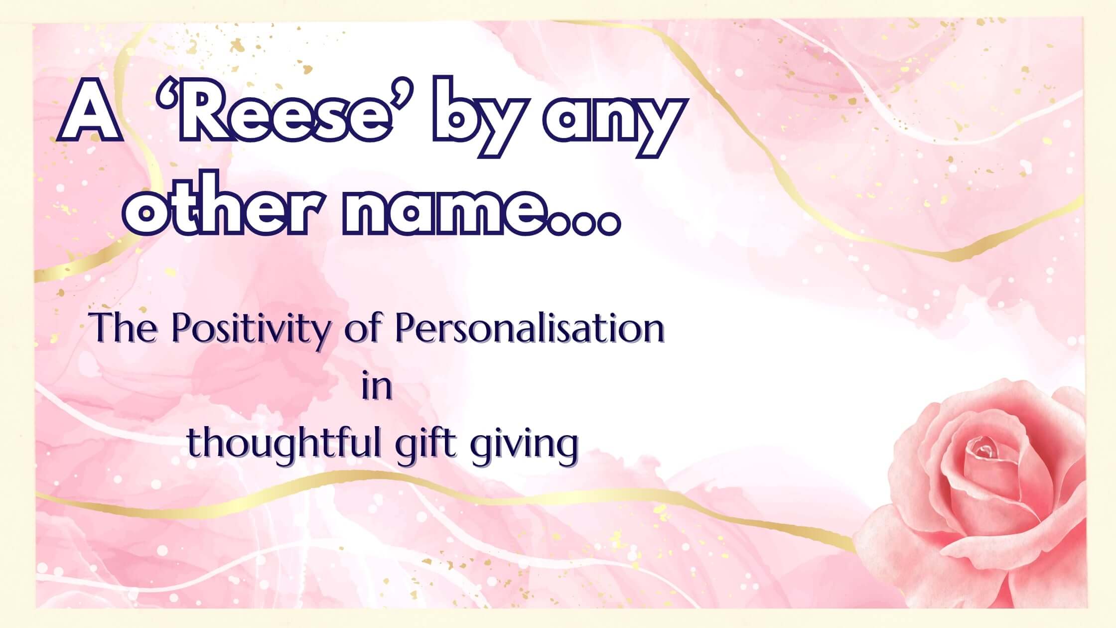 The Positivity of Personalised Gifts
