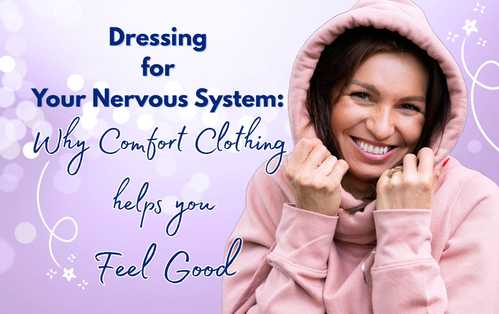 Woman wearing a soft pink hoodie smiling with the hood up. Blog header graphic for Loop the Loop Designs about how comfort clothing supports the nervous system and helps women feel good
