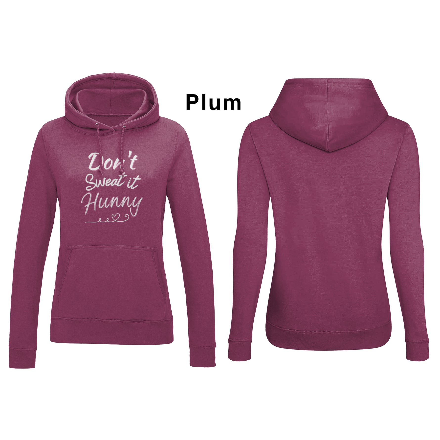 Plum fitted fashion womens long sleeve hoodie. Pink / Purple Hoodie top for workout / casual wear with self empowerment slogan in white writing to front chest reads Don't Sweat It Hunny with line shaped into heart half way and up curl at one end. Hood with fabric drawstrings. 